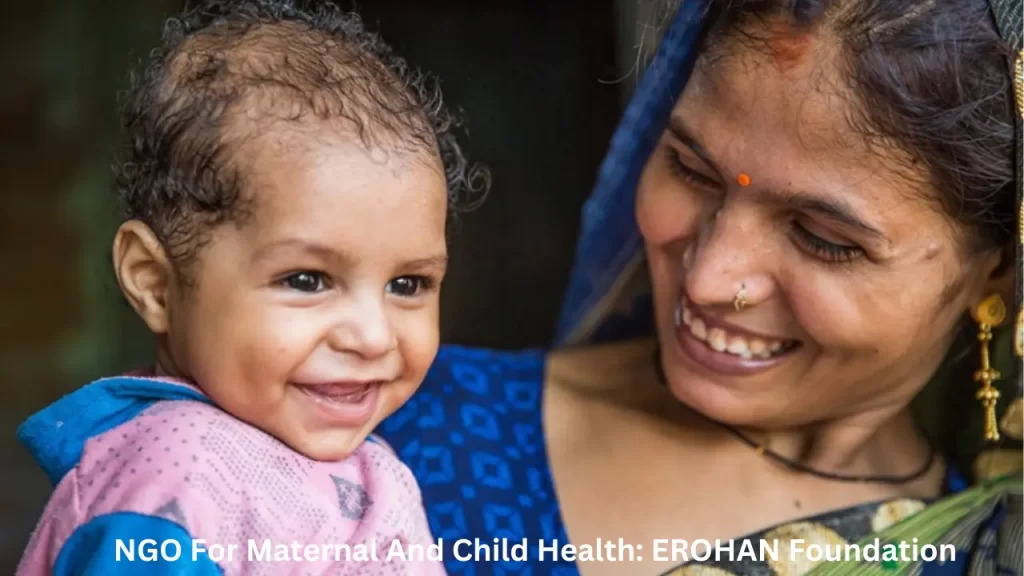 NGO For Maternal And Child Health: EROHAN Foundation